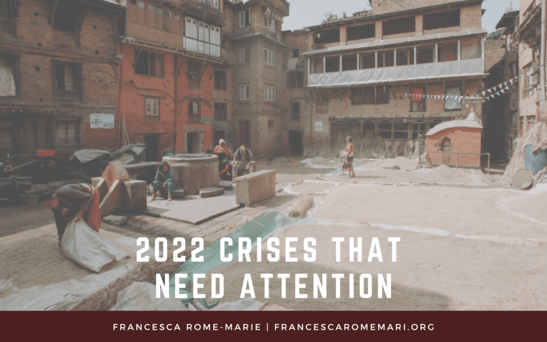 2022 Crises That Need Attention