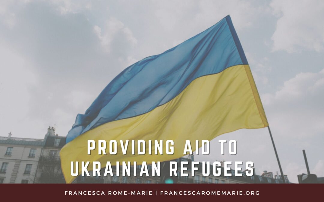 Providing Aid to Ukrainian Refugees
